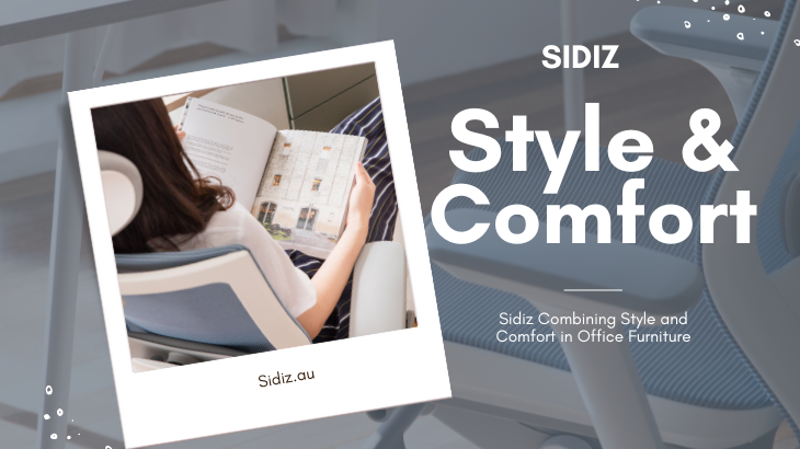 Sidiz: Combining Style and Comfort in Office Furniture