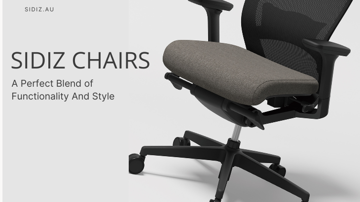 Sidiz Chairs: A Perfect Blend of Functionality and Style